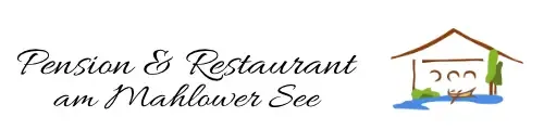 Pension Restaurant Mahlower See